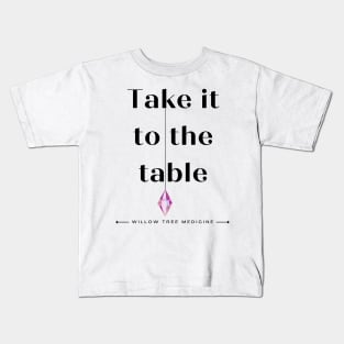 Take it to the Table Black Font Kids T-Shirt